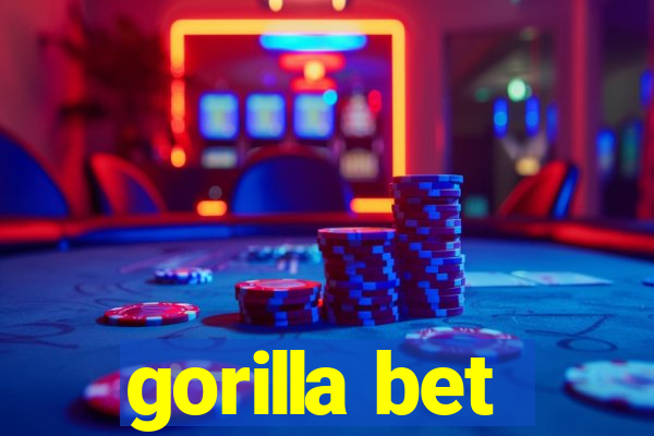 gorilla bet